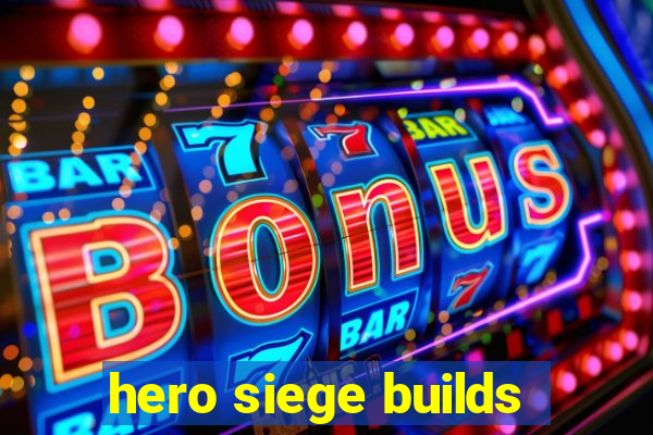 hero siege builds